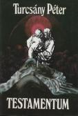 Turcsány Péter Testamentum, Szépirodalmi, Könyvkiadó, 1986
